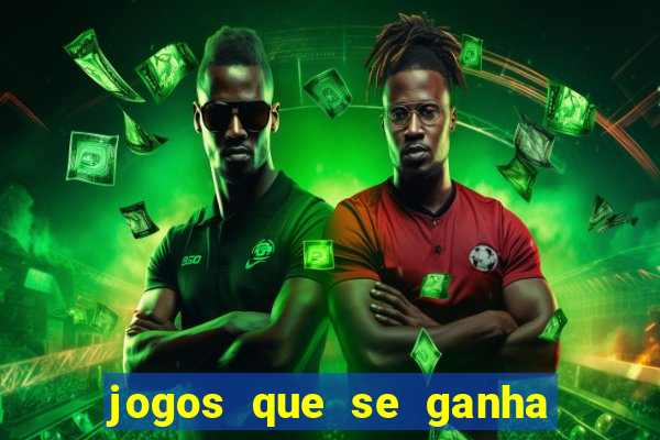 jogos que se ganha dinheiro de verdade